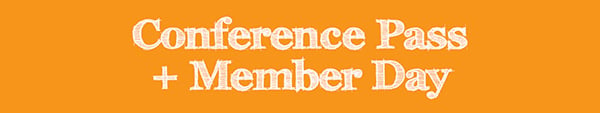 Conference Pass + Member Day